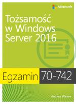 Okładka książki Egzamin 70-742: Tożsamość w Windows Server 2016