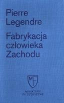 Okładka książki Fabrykacja człowieka zachodu/Fun.Cieszkowskie
