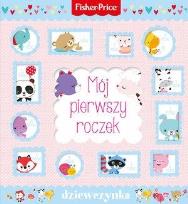Okładka książki Fisher Price Mój pierwszy roczek - dziewczynka