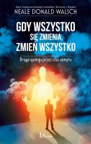 Okładka książki Gdy wszystko się zmienia, zmień wszystko
