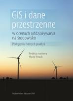 Okładka książki GIS i dane przestrzenne w ocenach oddziaływania na środowisko Podręcznik dobrych praktyk