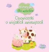 Okładka książki Historyjki dla maluchów. Opowiastki o wiejskich