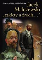 Okładka książki Jacek Malczewski „zaklęty u źródła…”