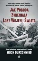 Okładka książki Jak pogoda zmieniała losy wojen i świata