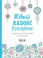 Okładka książki Kolorowanki dla dorosłych miłość radość szczęście