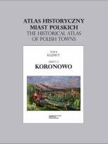 Opakowanie Koronowo. Atlas historyczny miast polskich Tom 2 Kujawy, z. 2