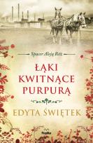 Okładka książki Łąki kwitnące purpurą. Spacer Aleją Róż t. 2