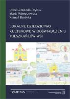 Okładka książki Lokalne dziedzictwo kulturowe w doświadczeniu mieszkańców wsi
