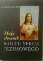 Okładka książki Mały słownk Kultu Serca Jezusowego