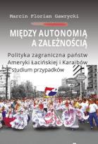 Okładka książki Między autonomią a zależnością