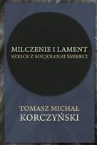 Okładka książki Milczenie i lament. Szkice z socjologii śmierci