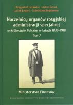 Okładka książki Naczelnicy organów rosyjskiej administracji specjalnej w Królestwie Polskim w latach 1839-1918