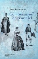 Okładka książki Od romansu do powieści Studia o polskiej literaturze narracyjnej druga połowa XVII wieku-pierwsza połowa XIX wieku