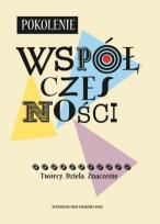 Opakowanie Pokolenie „Współczesności”. Twórcy. Dzieła. Znaczenie