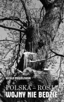 Okładka książki Polska - Rosja Wojny nie będzie