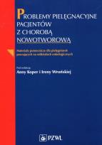Opakowanie Problemy pielęgnacyjne pacjentów z chorobą nowotworową