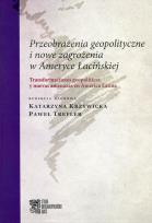 Okładka książki Przeobrażenia geopolityczne i nowe zagrożenia w Ameryce Łacińskiej
