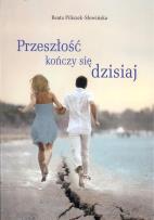 Okładka książki Przeszłość kończy się dzisiaj