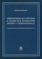 Okładka książki Przewodnik do ćwiczeń z logiki dla studentów prawa i administracji