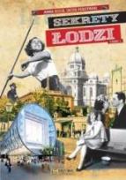 Okładka książki Sekrety Łodzi - cz.1