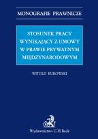 Okładka książki Stosunek pracy wynikający z umowy w prawie prywatnym międzynarodowym