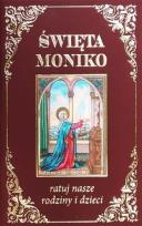 Okładka książki Święta Moniko ratuj nasze rodziny i dzieci