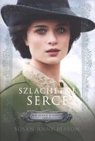 Okładka książki Szlachetne serce Mieć odwagę by marzyć 2