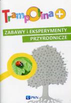Okładka książki Trampolina+ Zabawy i eksperymenty przyrodnicze