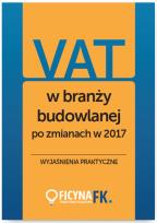 Okładka książki VAT w branży budowlanej po zmianach w 2017