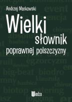 Okładka książki Wielki słownik poprawnej polszczyzny