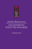 Okładka książki Zagadnienia polityki polskiej