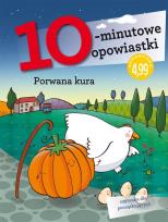 Okładka książki 10-minutowe opowiastki. Porwana kura