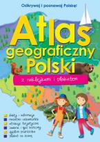 Okładka książki Atlas geograficzny Polski z naklejkami i plakatem