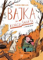 Okładka książki Bajka na końcu świata cz.1 Ostatni ogród