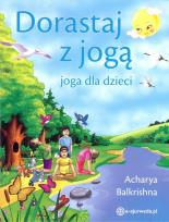 Okładka książki Dorastaj z jogą. Joga dla dzieci