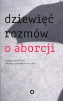 Okładka książki Dziewięć rozmów o aborcji