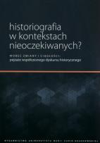 Okładka książki Historiografia w kontekstach nieoczekiwanych?