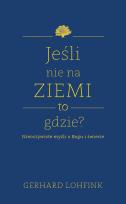 Okładka książki Jeśli nie na ziemi, to gdzie?