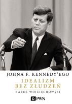 Okładka książki Johna F. Kennedy'ego Idealizm bez złudzeń