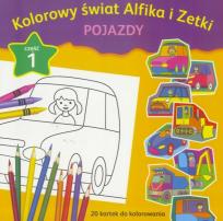 Okładka książki Kolorowy świat Alfika i Zetki Pojazdy