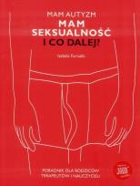 Okładka książki Mam autyzm. Mam seksualność. I co dalej?