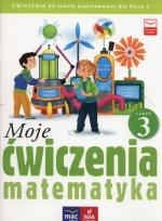 Okładka książki Moje ćwiczenia 3 Matematyka Część 3