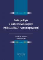 Opakowanie Nauka i praktyka w służbie człowiekowi pracy: Inspekcja Pracy - wyzwania przyszłości