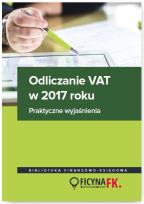 Okładka książki Odliczanie VAT w 2017 roku Wyjaśnienia praktyczne