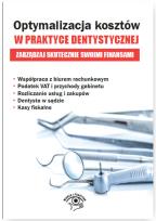 Okładka książki Optymalizacja kosztów w praktyce dentystycznej Zarządzaj skutecznie swoimi finansami