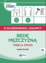 Okładka książki Pewny start O dojrzewaniu Chłopcy Będę mężczyzną Tabela zmian