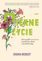 Okładka książki Piękne życie Jak nauczyłam się mówić nie przestałam być idealna i odnalazłam spokój