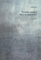 Opakowanie Pomniki pamięci Miejsca niepamięci