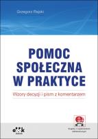 Okładka książki Pomoc społeczna w praktyce wzory decyzji i pism z komentarzem (z suplementem elektronicznym)