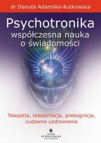 Okładka książki Psychotronika. Współczesna nauka o świadomości